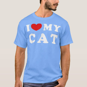 I Love My Cat, I Heart My Cat  T-Shirt