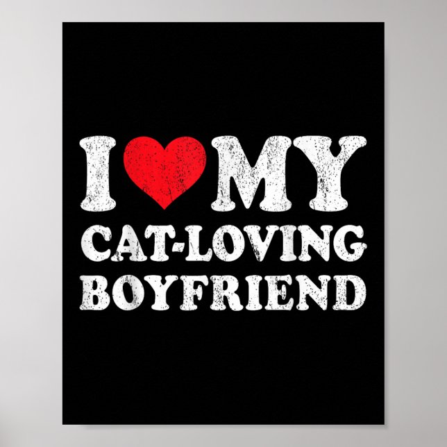 I Love My Cat-loving Boyfriend Funny Girlfriend Va Poster (Front)