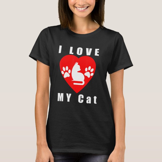 I Love My Cat T-Shirt (Front)