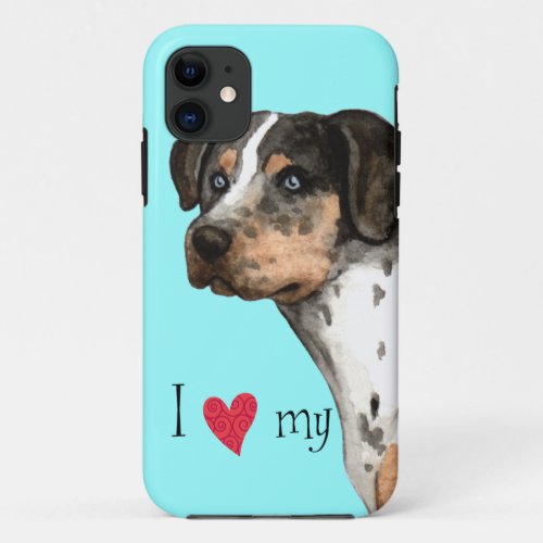 I Love my Catahoula iPhone 11 Case