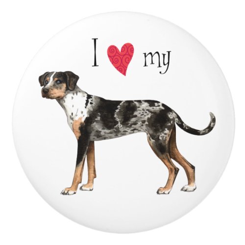 I Love my Catahoula Leopard Dog Ceramic Knob