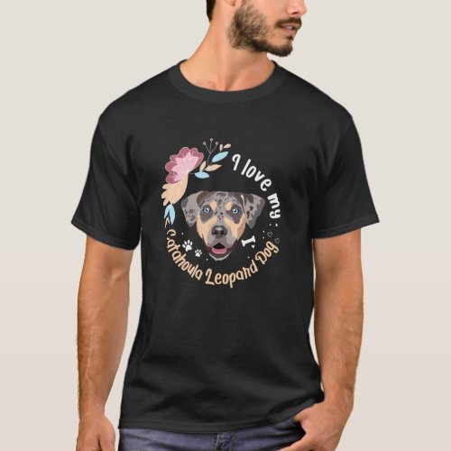 I love my Catahoula Leopard Dog T_Shirt