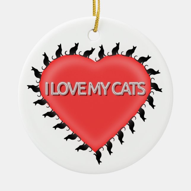 I Love My Cats Ceramic Ornament (Front)