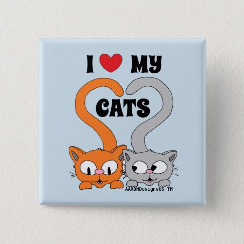 I love my cats cute cartoon cats cat lover button