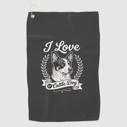 I Love My Cattle Dog Vintage Dog Lover Golf Towel