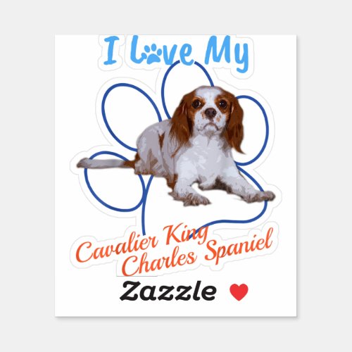 I Love My Cavalier King Charles Spaniel Dog Lover  Sticker