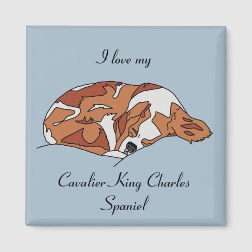 I Love My Cavalier King Charles Spaniel Magnet