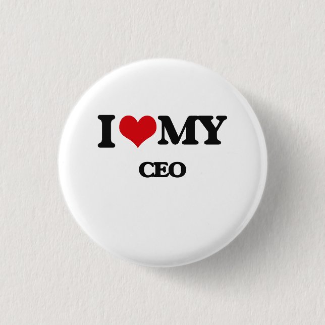 I love my Ceo Pinback Button (Front)
