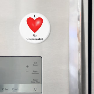 I Love My Cheesecake Magnet