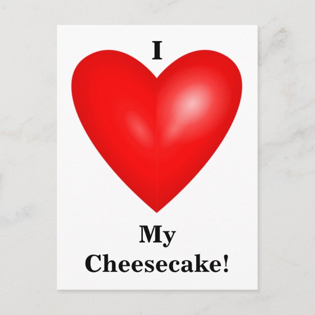 I Love My Cheesecake Postcard (Front)