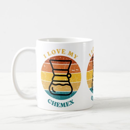 I Love My Chemex Coffee Mug