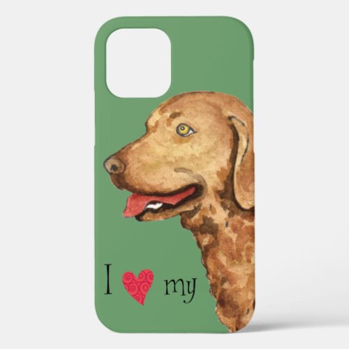 I Love my Chesapeake Bay Retriever iPhone 12 Case