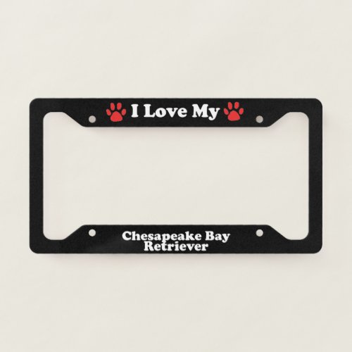 I Love My Chesapeake Bay Retriever Dog License Plate Frame