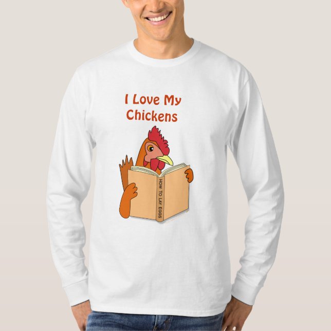 I Love My Chickens Funny Chicken Reading Book T-Shirt (Front)