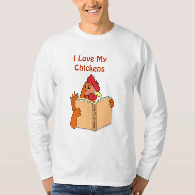 I Love My Chickens Funny Chicken Reading Book T-Shirt (Front)