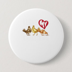I Love My Chickens Men And Women Hen Lovers Button
