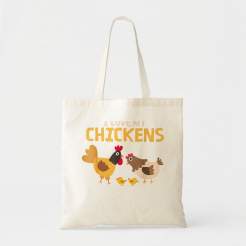 I Love My Chickens _ Men And Women Hen Lovers Gift Tote Bag