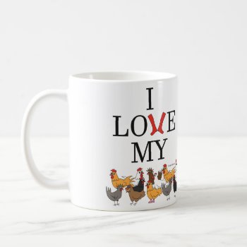 I Love My Chickens Mug (left-handed) by ChickinBoots at Zazzle