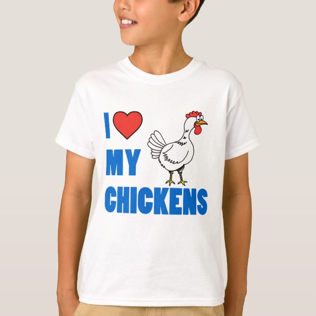 I Love My Chickens T-Shirt (Front)