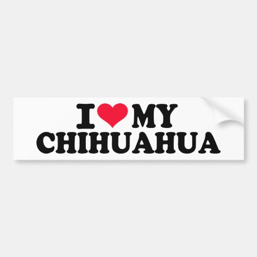 I love my Chihuahua Bumper Sticker