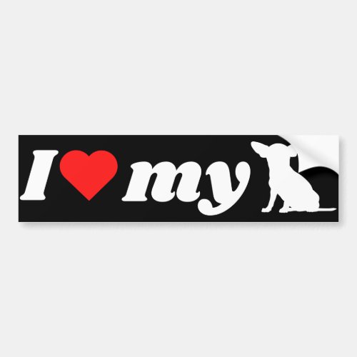 I love My Chihuahua  Bumper Sticker