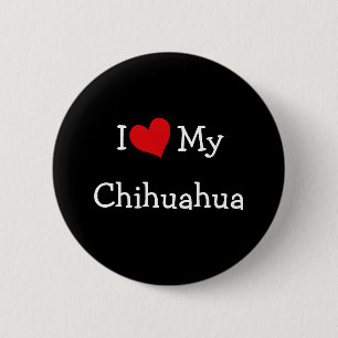 I Love My Chihuahua Button