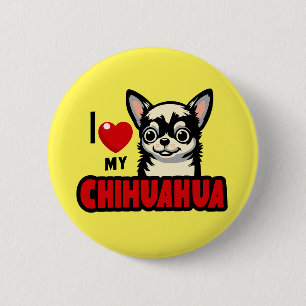 I Love My Chihuahua Button