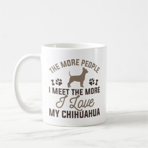 I Love My Chihuahua Coffee Mug