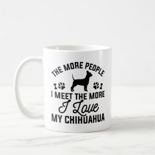 I Love My Chihuahua Coffee Mug