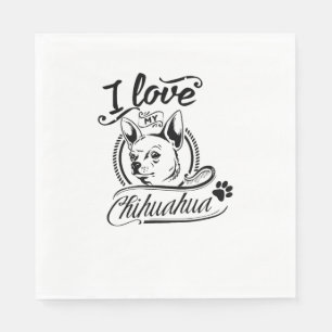 I Love My Chihuahua - Cute Animal Pet Paw Dog Love Napkins