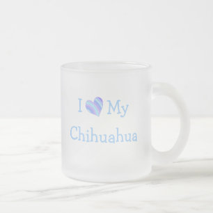 I Love My Chihuahua Frosted Glass Coffee Mug