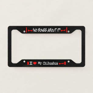 I Love My Chihuahua License Plate Frame