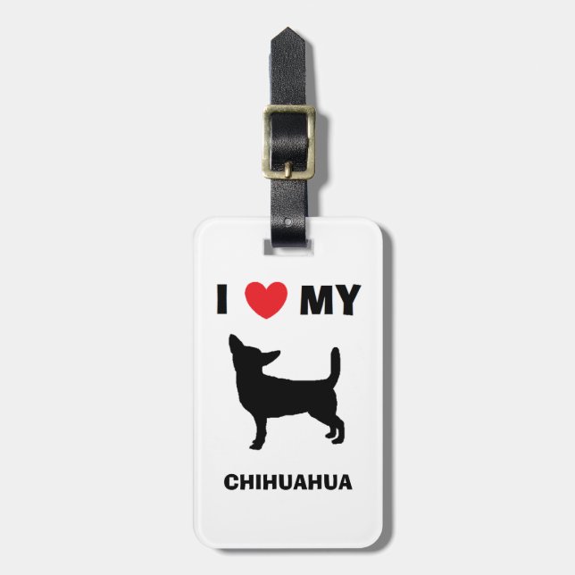 "I Love My Chihuahua" Luggage Tag (Front Vertical)