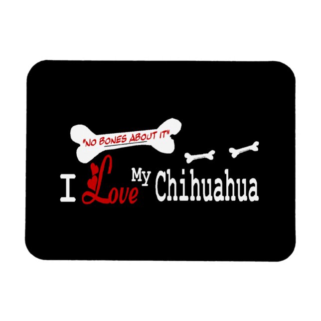 I Love My CHIHUAHUA Magnet (Horizontal)