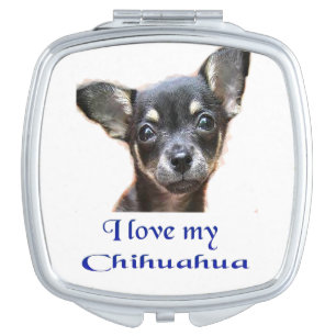I love my Chihuahua Makeup Mirror