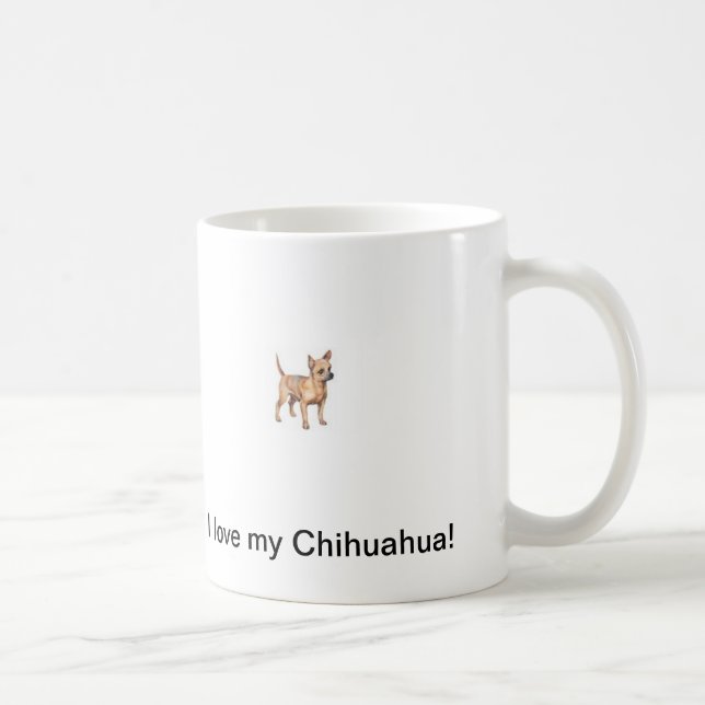 I love my Chihuahua Mug (Right)