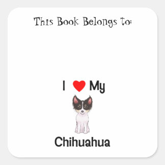 I Love My Chihuahua (picture) Square Sticker