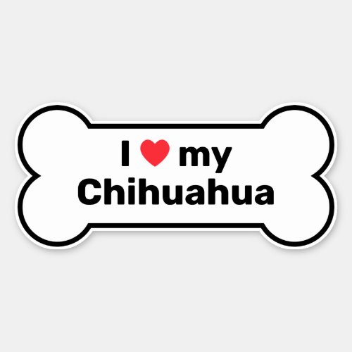 I Love My Chihuahua Short White Custom Dog Bone Sticker
