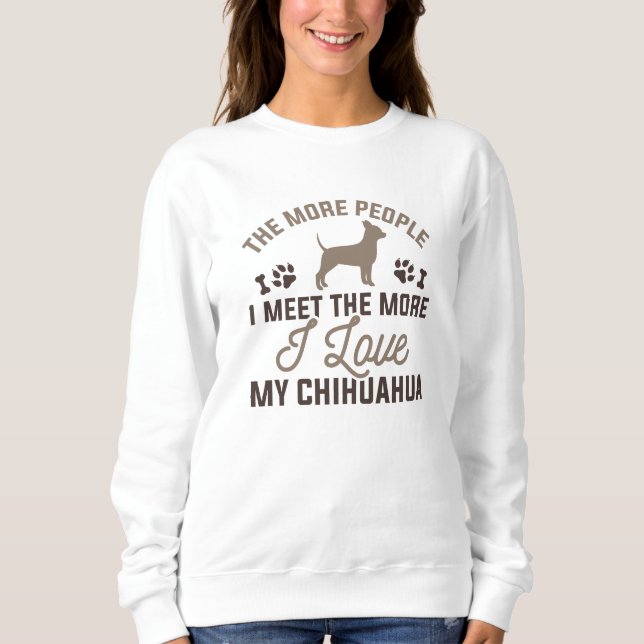 I Love My Chihuahua Sweatshirt (Front)