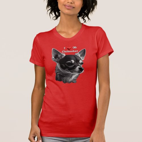 I Love My Chihuahua T_Shirt