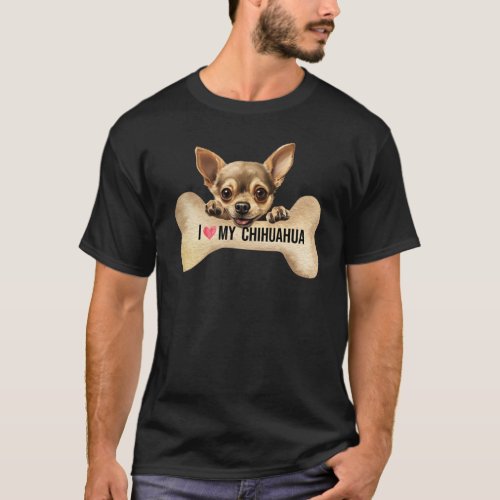 I Love My Chihuahua  T_Shirt