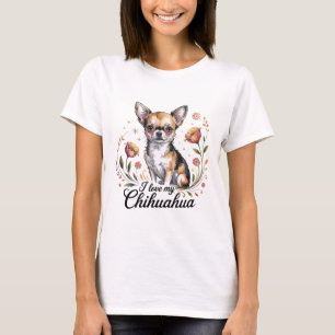 I love my chihuahua  T-Shirt