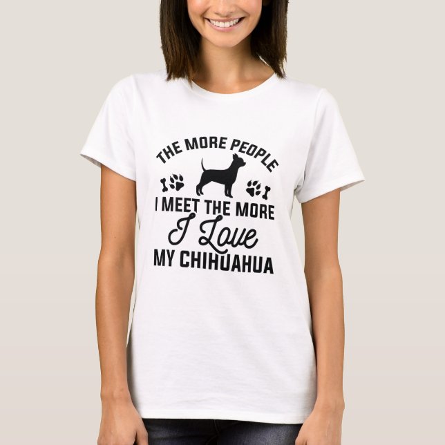 I Love My Chihuahua T-Shirt (Front)