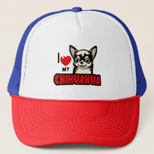 I Love My Chihuahua Trucker Hat