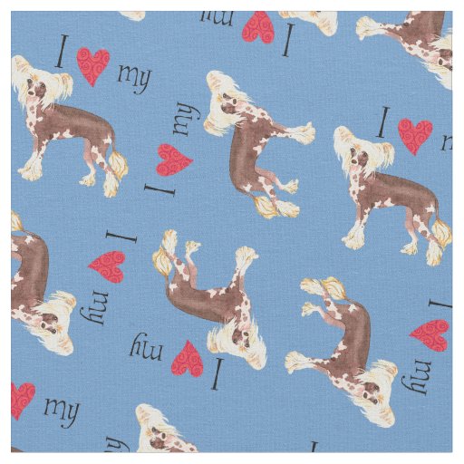 I Love my Chinese Crested Fabric