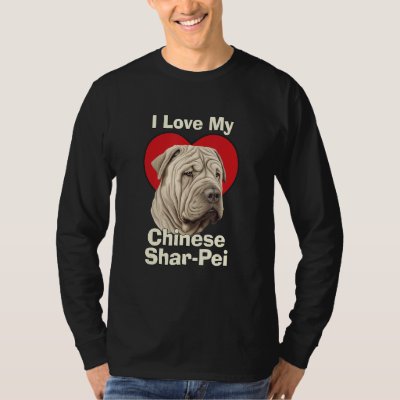 I Love My Chinese Shar-Pei Puppy Dog T-Shirt