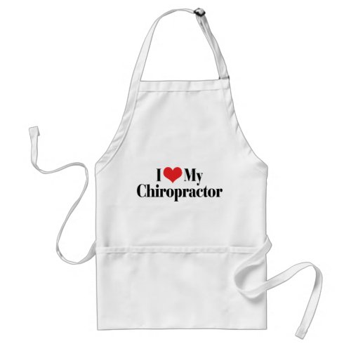 I Love My Chiropractor Adult Apron