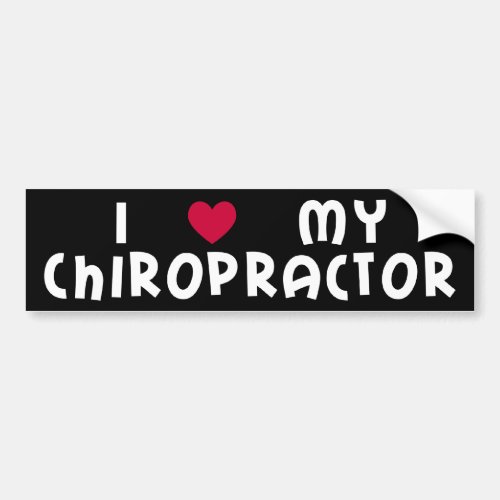 I Love My Chiropractor Bumper Sticker