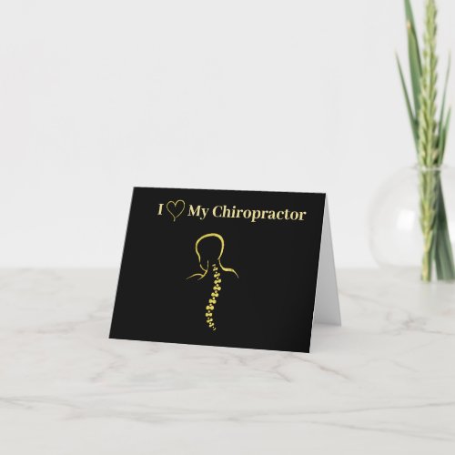 I Love My Chiropractor Thank You Card