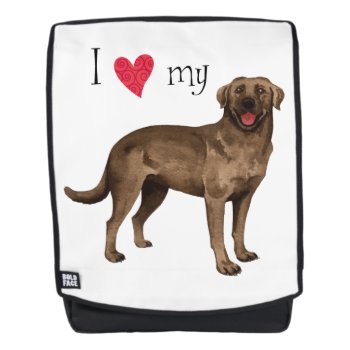 I Love My Chocolate Lab Backpack by DogsInk at Zazzle
